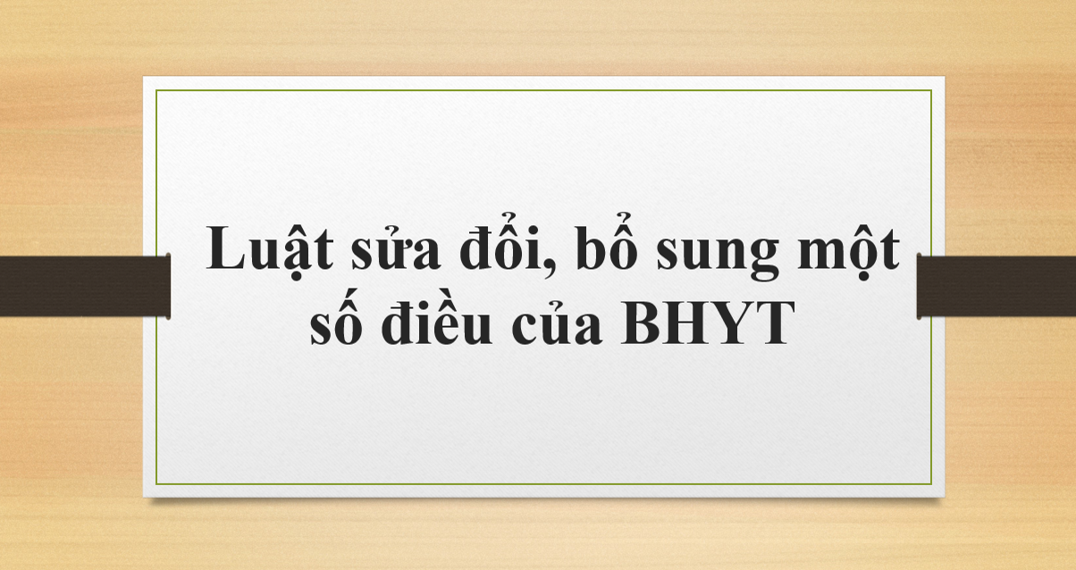 Luật sửa đổi, bổ sung một số điều của BHYT